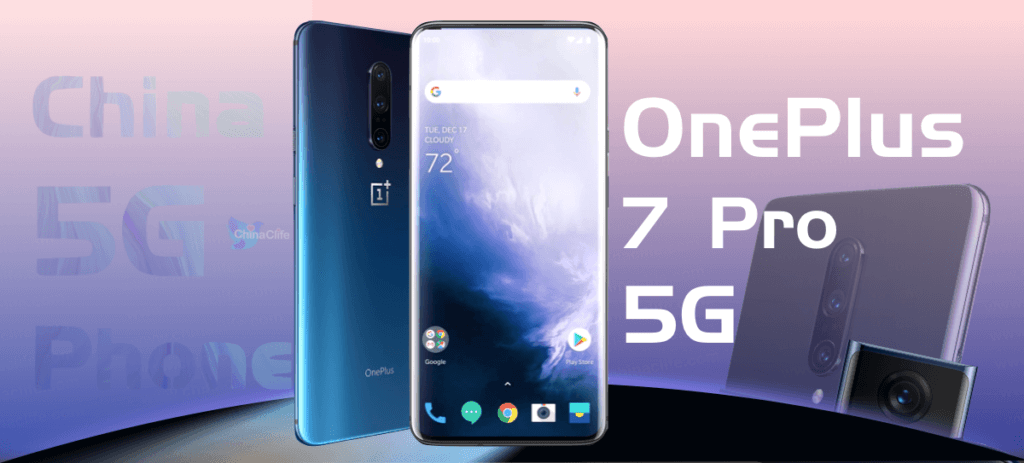 Chinese 5G mobile phone 2019 - OnePlus 7 Pro 5G, Chinese 5G mobile phones, early Chinese 5G phones list, China 5G mobile phone list